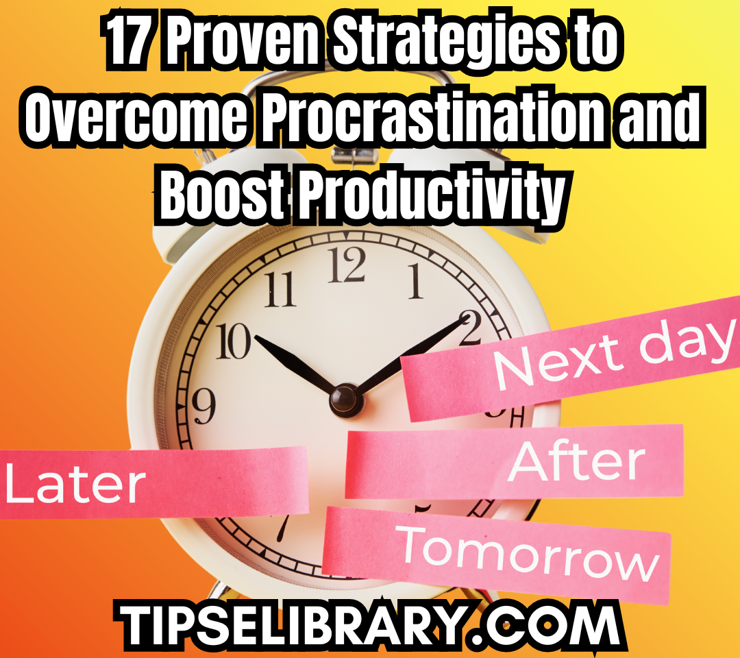 overcome procrastination productivity tips strategies techniques time management focus motivation