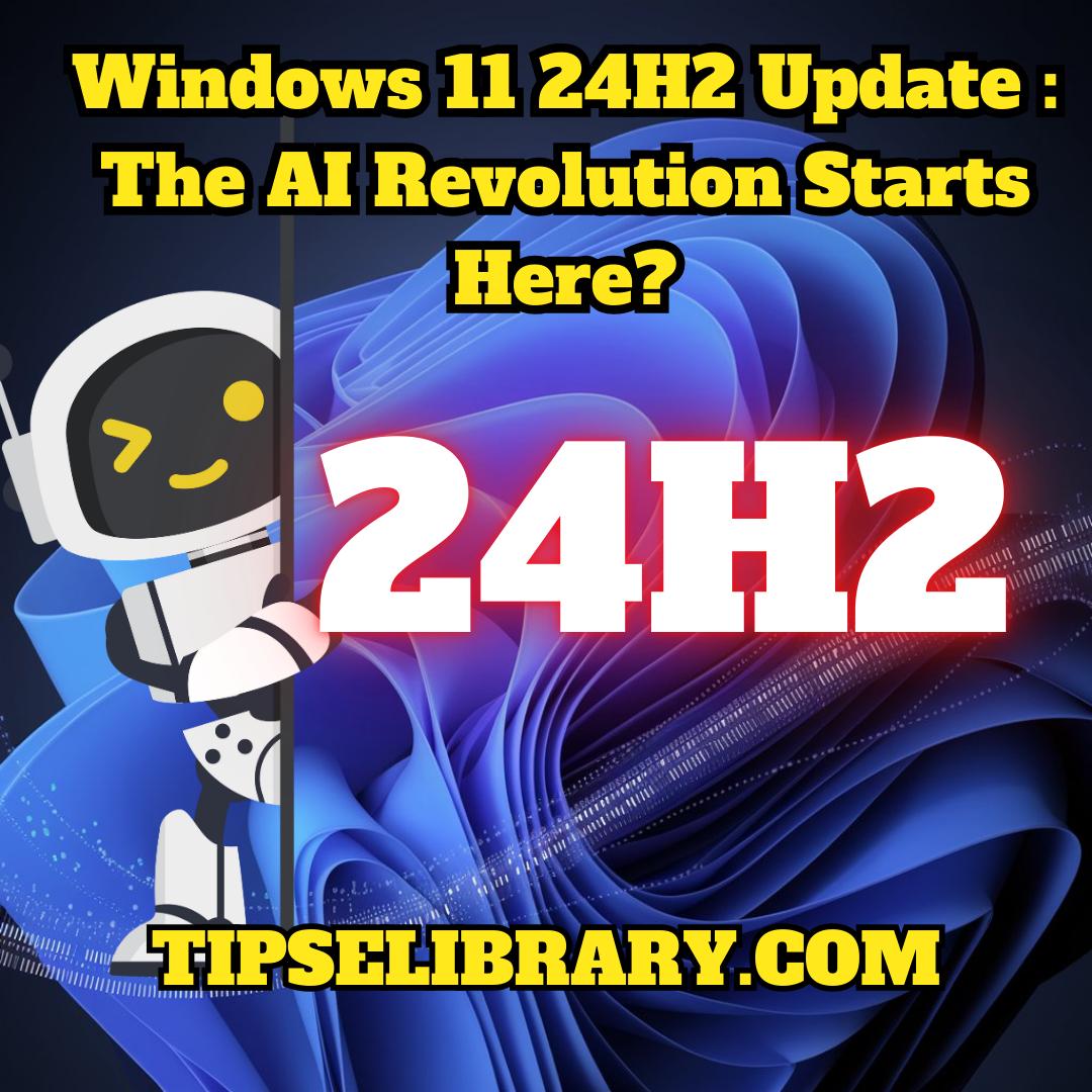 AI revolution Windows 11 24H2 update